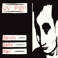 UV POP - Bendy Baby Man / Anyone For Me [CD]