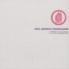 CIVIL DEFENCE PROGRAMME - Protect And Survive [7"]